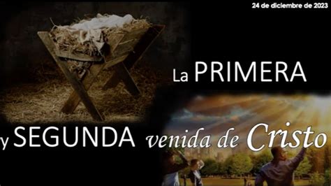 La Primera Y Segunda Venida De Cristo YouTube