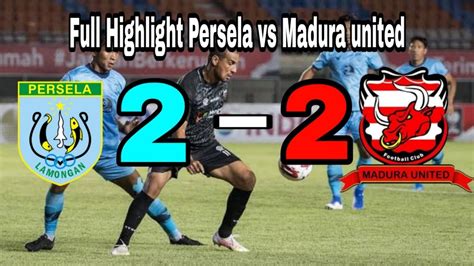 Hasil Persela Lamongan Vs Madura United All GOAL Full Highlight