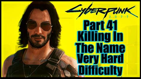 Cyberpunk 2077 Very Hard Difficulty No Commentary Part 41 Killing In