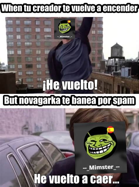 Ha Vuelto Subido Por TheLoudMouse 9350 Meme Subido Por