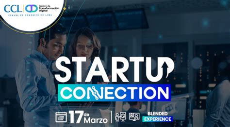 Cyber Days Perú Startup Connection 2023 El Evento Imperdible Para