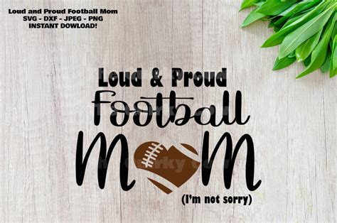 Loud And Proud Football Mom Svg Instant Download For Cricut Etsy