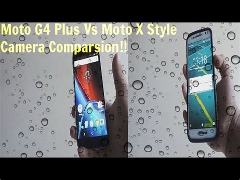 Moto G4 Plus Vs Moto X Style Camera Comparison YouTube