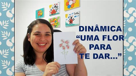 DINÂMICA DE GRUPO PARA FIM DE ANO A FLOR QUE EU TENHO PARA TE DAR