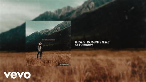 Dean Brody Right Round Here Official Audio Youtube