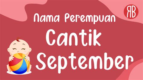 Rangkaian Nama Bayi Perempuan Cantik Lahir Bulan September Kata