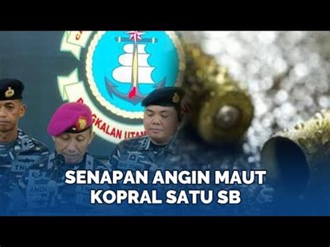 Senapan Angin Maut Koptu SB Anggota TNI AL Rumahnya Didatangi Orang