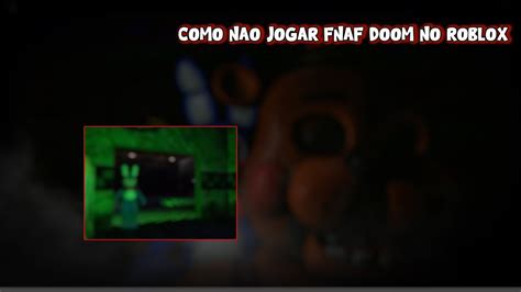 Como N O Jogar Fnaf Doom No Roblox Youtube