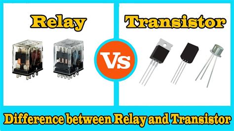 Relay Vs Transistor Difference Between Relay And Transistor Youtube