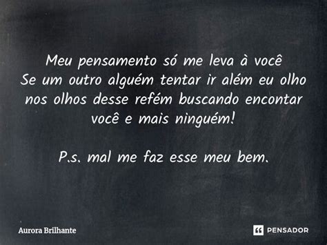 Meu Pensamento Só Me Leva à Você Se Aurora Brilhante Pensador