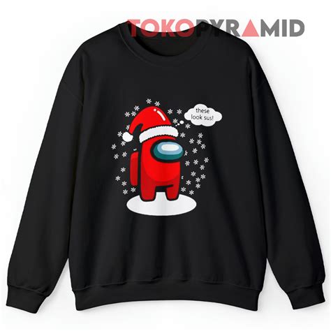 Among Us Christmas These Look Sus Sweatshirt Tokopyramid