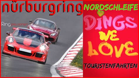 Nürburgring Nordschleife dingswelove Porsche Touristenfahrten