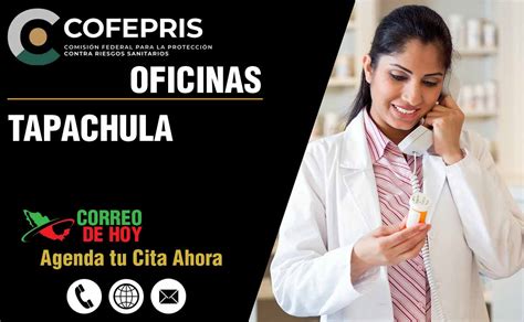 Cofepris En Tapachula Chiapas Oficinas Tel Fonos Y Horarios De