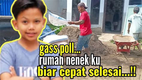 TERBARURENOVASI RUMAH NENEK FAREL PRAYOGA DI GENJOT TERUS YouTube