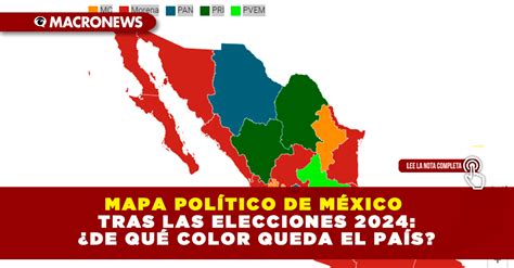 MAPA POLÍTICO DE MÉXICO TRAS LAS ELECCIONES 2024 DE QUÉ COLOR QUEDA