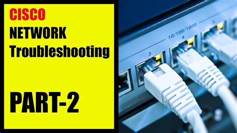 Cisco Network Troubleshooting Part Youtube