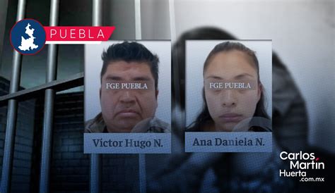 Pareja Que Asesinó A Niña De 2 Años En Puebla Recibe Pena Máxima De 60 Años De Prisión Carlos