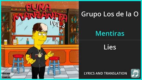 Grupo Los De La O Mentiras Lyrics English Translation Ft Ivan