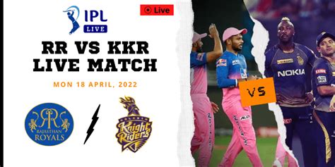 Rr Vs Kkr Live Match Score In Tata Ipl Dream Team Prediction