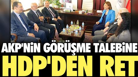 Akp Nin G R Me Talebine Hdp Den Ret