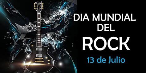 Frases Feliz Dia Del Rock 2021 13 De Julio Ichistesgratis