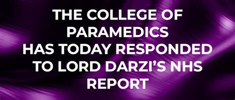 The College Of Paramedics Has Today Responded To Lord Darzis Nhs Report