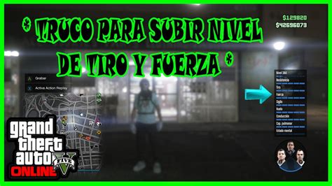 Truco Para Subir Mas Rapido El Nivel De Tiro Y Fuerza En Gta V Online