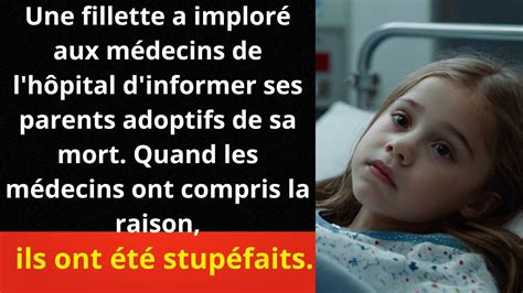 Une fillette a imploré aux médecins de l hôpital d informer ses parents