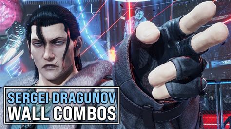 Sergei Dragunov All Possible Wall Combos Tekken Youtube