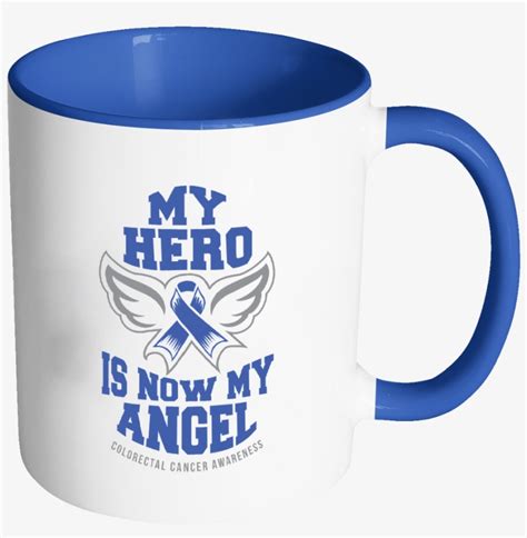 My Hero Is Now My Angel Colorectal Cancer Awareness Cancer Ribbon