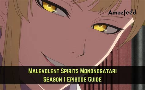 Malevolent Spirits Mononogatari Season Episode Guide Release Date