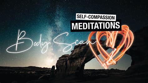 Compassionate Body Scan Ep Self Compassion Guided Meditation Youtube