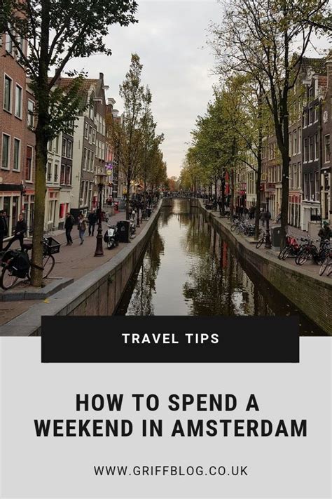 How To Spend A Weekend In Amsterdam Including Where To Stay Things To