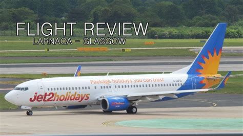 Flight Review Jet2 Larnaca Glasgow Youtube