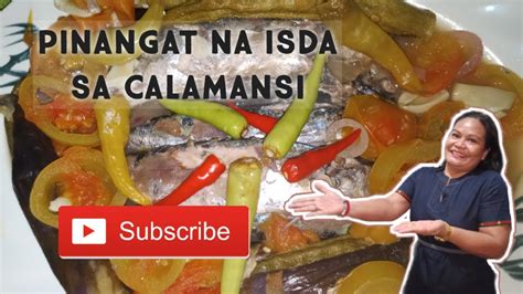 How To Cook Pinangat Na Isda Sa Calamansi Ka Che S Kusina Youtube