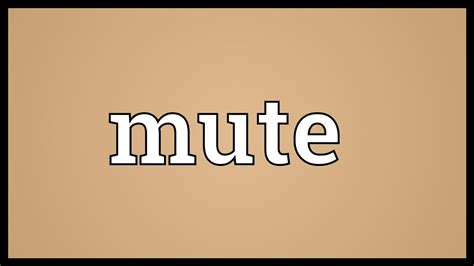 Mute Meaning - YouTube