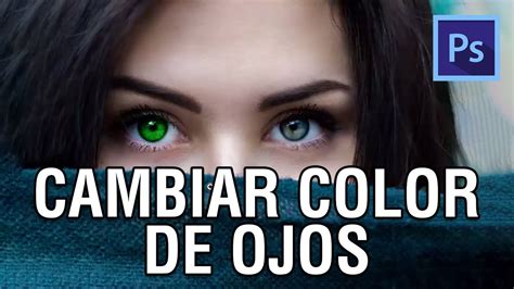 Cómo Cambiar el color de ojos en Photoshop CC 2017 02