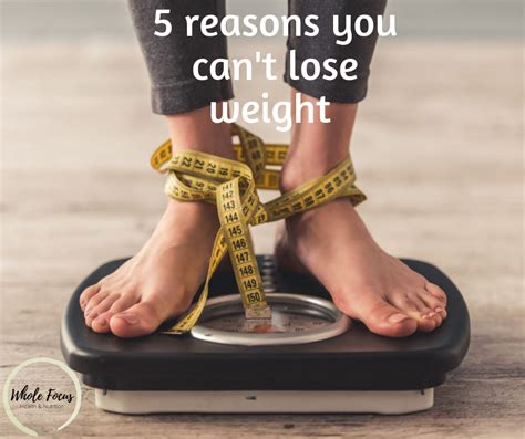 Why Can T I Lose Weight News Whole Focus