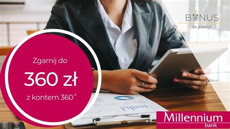 Premia 360 zł za założenie Konta 360 w Banku Millennium