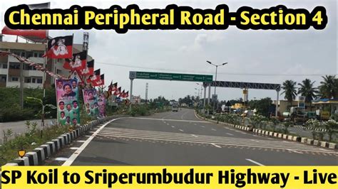 SP Koil To Sriperumbudur Chennai Peripheral Road Section 4 Live