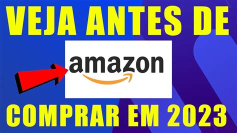 É CONFIÁVEL COMPRAR NA AMAZON EM 2023 VALE A PENA VEJA ANTES DE