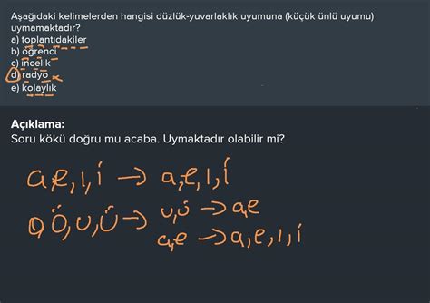 Aşağıdaki kelimelerden hangisi düzlük yuvarlaklık uyumuna küçük ünlü