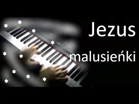 Jezus malusieńki polskie kolędy YouTube