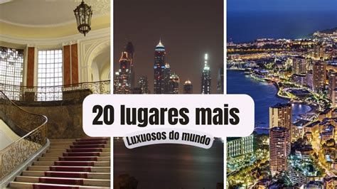 As Cidades Mais Luxuosas Do Mundo Youtube