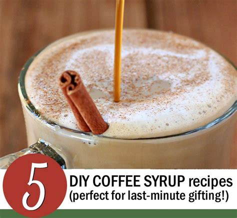 5 Diy Coffee Syrup Recipes