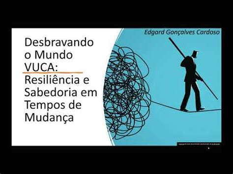 Desbravando O Mundo Vuca Resili Ncia E Sabedoria Em Tempos De Mudan A