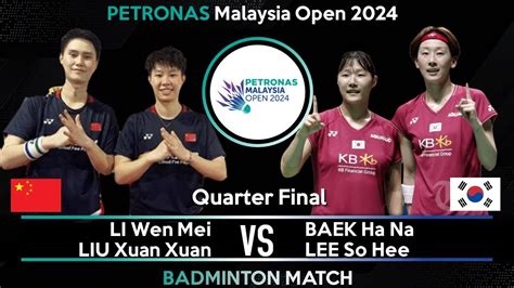 LI Wen Mei LIU Xuan Xuan Vs BAEK Ha Na LEE So Hee Malaysia Open