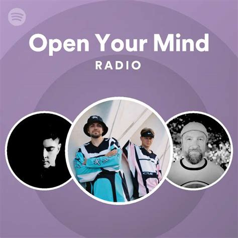 Open Your Mind Radio Playlist By Spotify Spotify