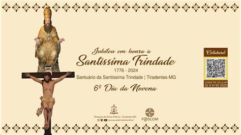 Jubileu em Honra à Santíssima Trindade 6º dia de Santa Missa e Novena