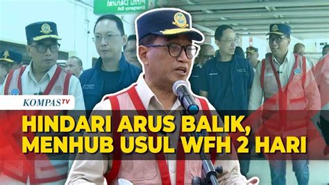 Menhub Usul Wfh Selama Hari Urai Kepadatan Arus Balik Lebaran